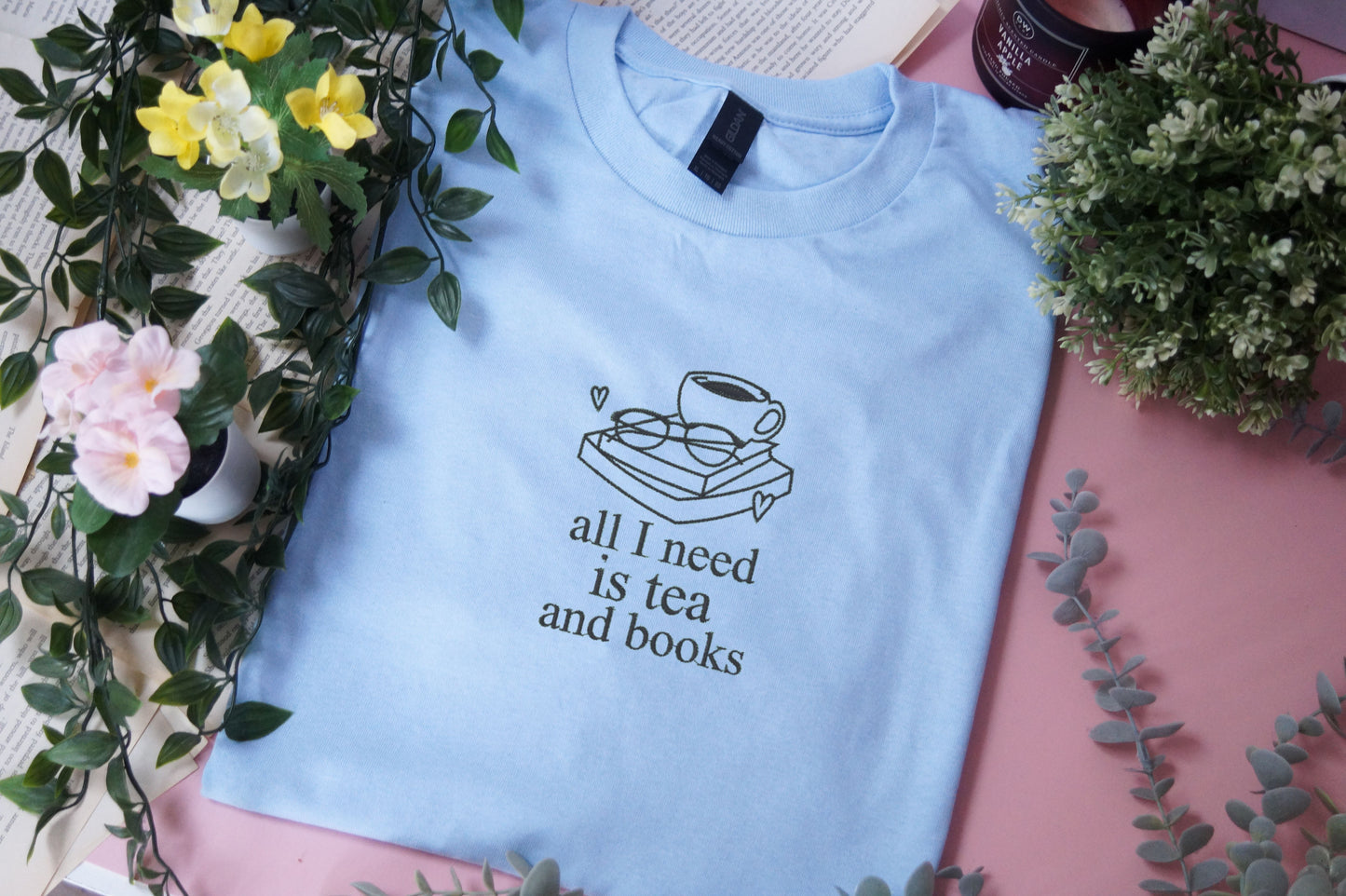 All I Need Is Tea And Books T-Shirt