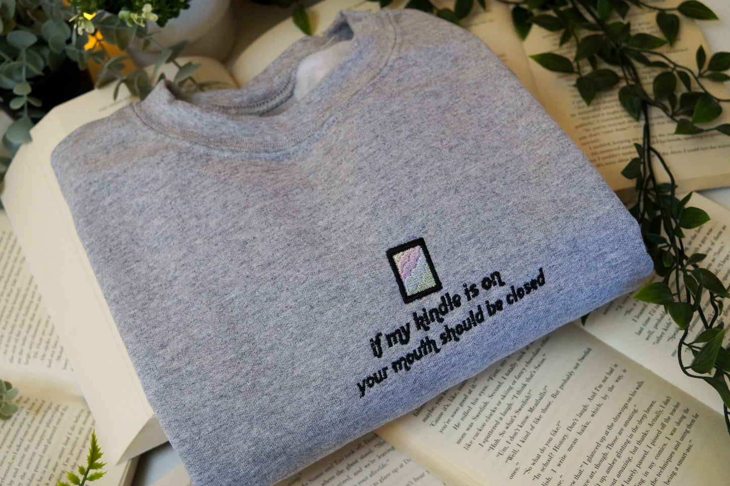 If My Kindle Is On, Your Mouth Should Be Closed