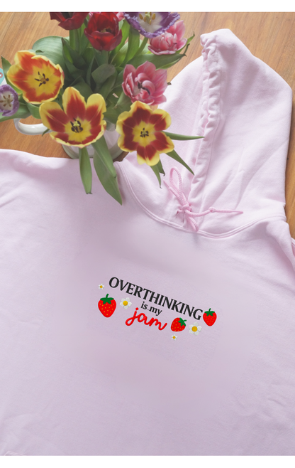 Overthinking is my Jam Hoodie