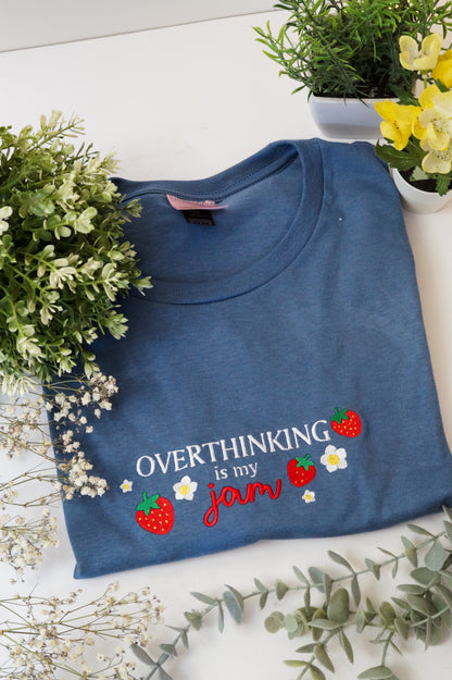 Overthinking is my Jam T-Shirt