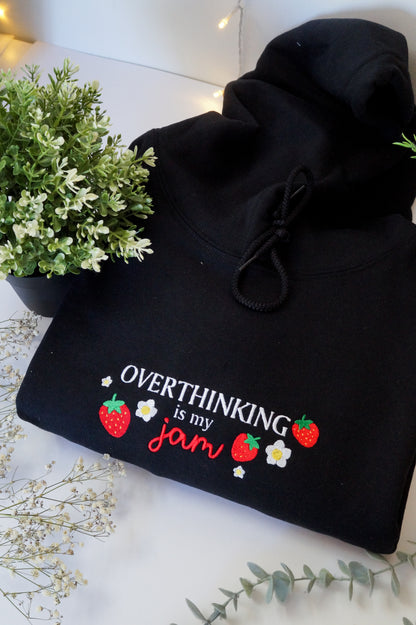Overthinking is my Jam Hoodie