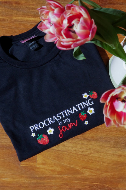 Procrastinating Is My Jam T-Shirt