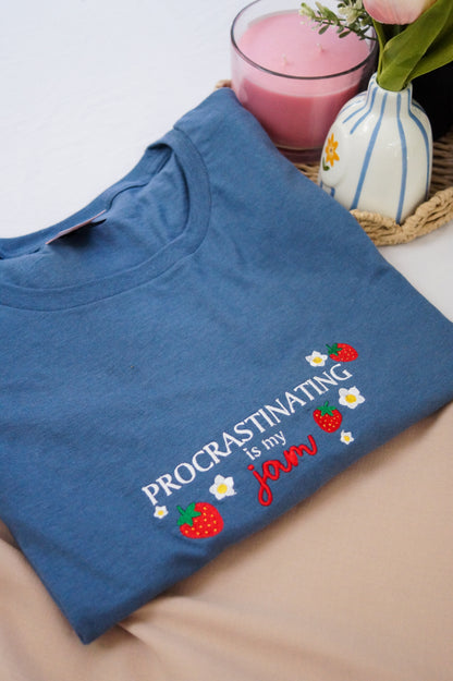 Procrastinating Is My Jam T-Shirt