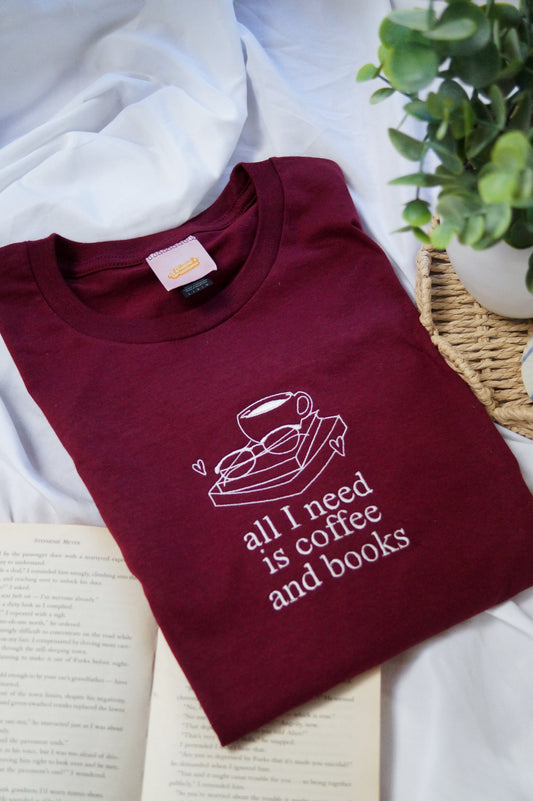 All I Need Is Coffee and Books T-Shirt